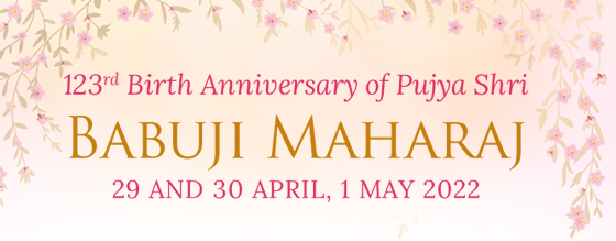 123rd Birth Anniversary of Pujya Babuji Maharaj